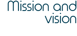 Mission and vision 